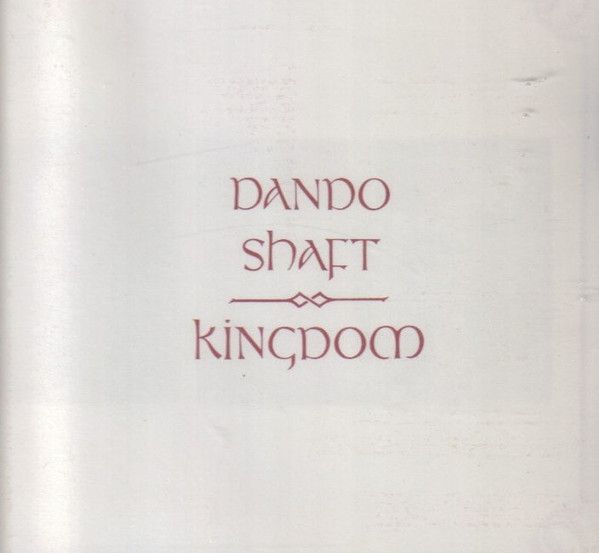 Dando Shaft – Kingdom