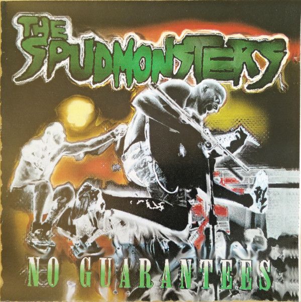 The Spudmonsters ‎– No Guarantees