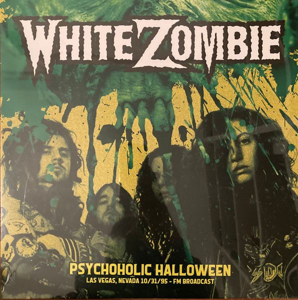 White Zombie – Psychoholic Halloween: Las Vegas Nevada 10/31/95 FM