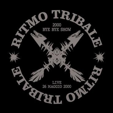Ritmo Tribale ‎– 2000 Bye Bye Show