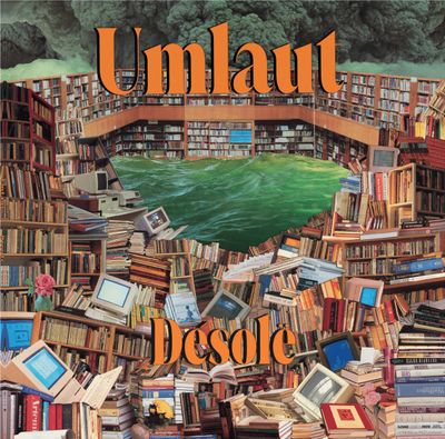 Umlaut – Desolë