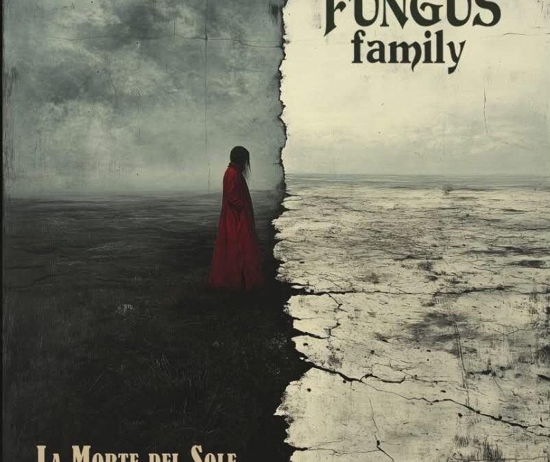 Fungus Family – La Morte Del Sole