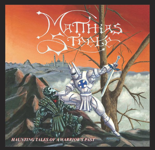 Matthias Steele - Haunting Tales Of A Warrior's Past