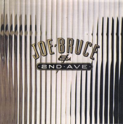 Joe Bruce &amp; 2nd Avenue - Joe Bruce &amp; 2nd Avenue