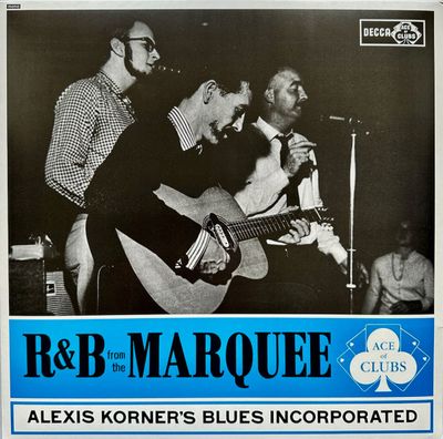 Alexis Korner's Blues Incorporated – R &amp; B From The Marquee