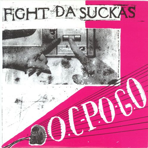 Fight Da Suckas ‎– OC-PO-GO
