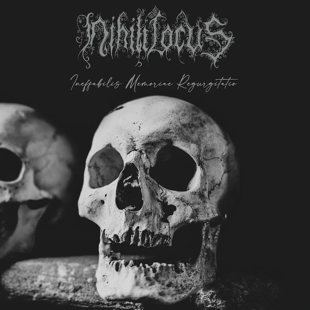 Nihili Locus – Ineffabilis Memoriae Regurgitatio