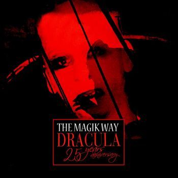 The Magik Way – Dracula (25 Years Anniversary)