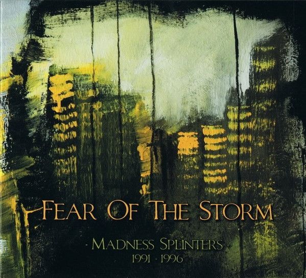 Fear Of The Storm – Madness Splinters (1991-1996)