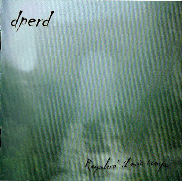 Dperd – Regalerò Il Mio Tempo