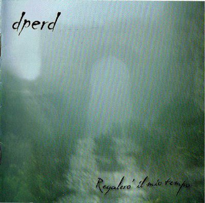 Dperd – Regalerò Il Mio Tempo
