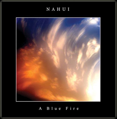 Nahui – A Blue Fire
