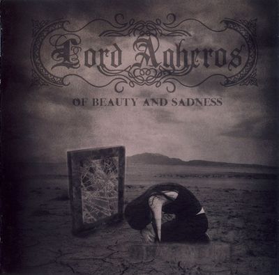 Lord Agheros – Of Beauty And Sadness