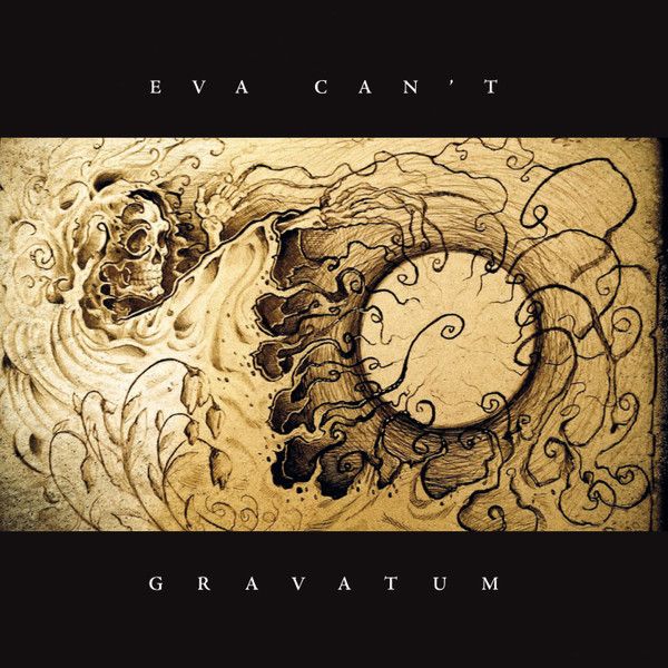 Eva Can't – Gravatum