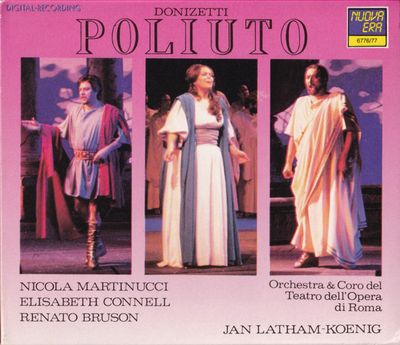 Donizetti - Nicola Martinucci, Elizabeth Connell, Renato Bruson, Orchestra &amp; Coro Del Teatro Dell'Opera Di Roma, Jan Latham-Koenig – Poliuto