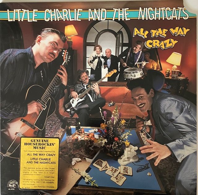 Little Charlie And The Nightcats ‎– All The Way Crazy