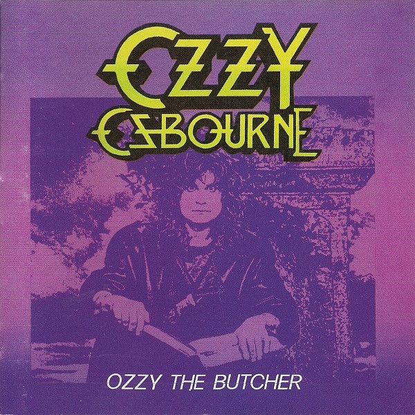Ozzy Osbourne – Ozzy The Butcher