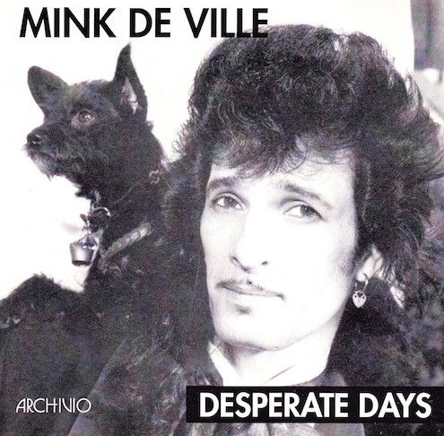 Mink DeVille – Desperate Days