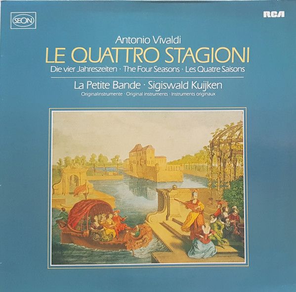 Antonio Vivaldi / La Petite Bande • Sigiswald Kuijken ‎– Le Quattro Stagioni • Die Vier Jahreszeiten • The Four Seasons • Les Quatre Saisons