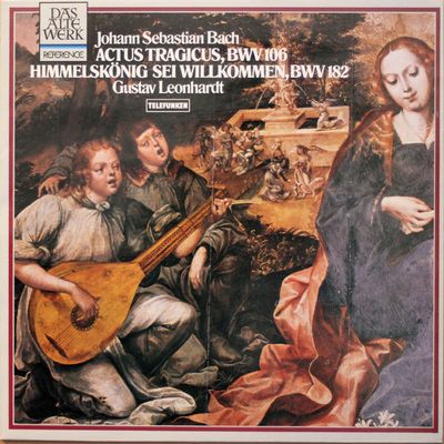 Johann Sebastian Bach - Leonhardt-Consort ‎– Actus Tragicus • Himmelskönig Sei Willkommen (Kantaten 106 • 182)
