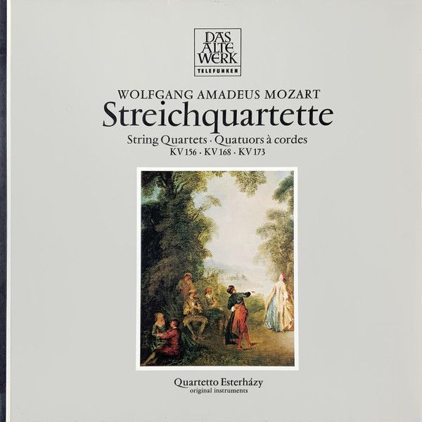 Wolfgang Amadeus Mozart, Quartetto Esterházy ‎– Streichquartette = String Quartets = Quatuors À Cordes KV 156, KV 168, KV 173