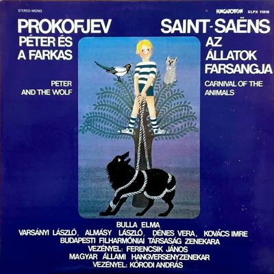 Bulla Elma ; Budapesti Filharmóniai Társaság Zenekara , Vezényel: Ferencsik János ; Magyar Állami Hangversenyzenekar , Vezényel: Kórodi András // Prokofjev ; Saint-Saëns ‎– Peter And The Wolf