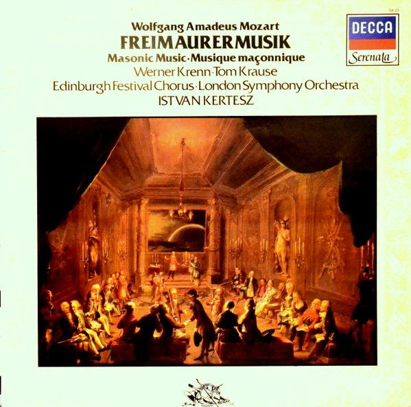 Wolfgang Amadeus Mozart - Werner Krenn / Tom Krause / Edinburgh Festival Chorus / London Symphony Orchestra / Istvan Kertesz ‎– Freimaurermusik - Masonic Music - Musique Maçonnique