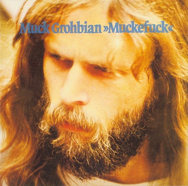 Muck Grohbian – Muckefuck