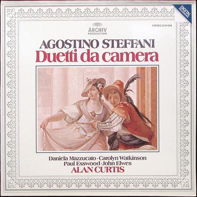 Agostino Steffani - Daniela Mazzucato • Carolyn Watkinson, Paul Esswood • John Elwes ‎– Duetti Da Camera