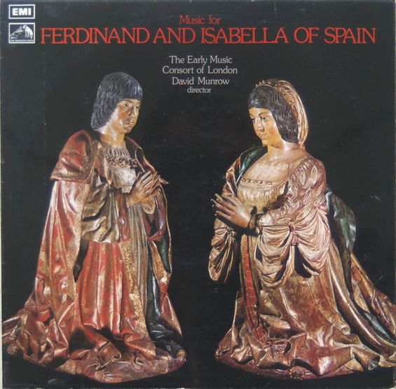The Early Music Consort Of London, David Munrow ‎– Music For Ferdinand And Isabella Of Spain