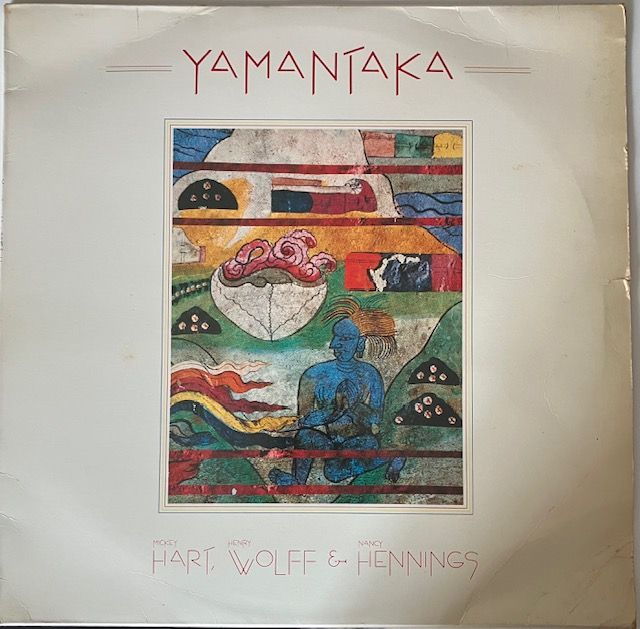Mickey Hart, Henry Wolff &amp; Nancy Hennings ‎– Yamantaka