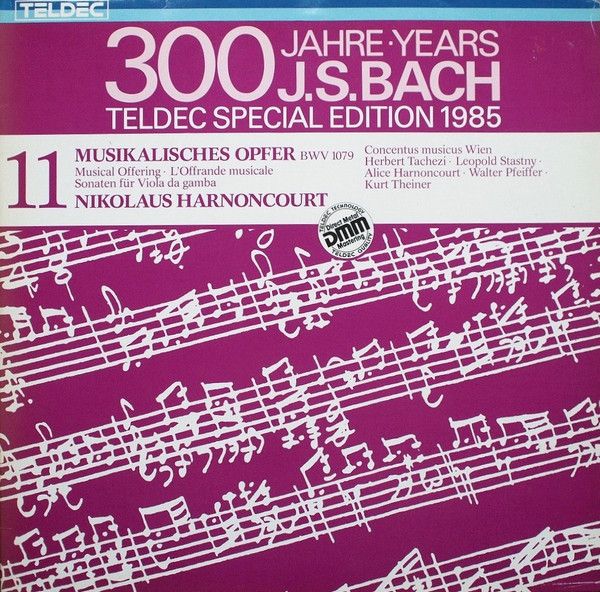 J. S. Bach - Nikolaus Harnoncourt • Concentus musicus Wien • Herbert Tachezi • Leopold Stastny • Alice Harnoncourt • Walter Pfeiffer • Kurt Theiner ‎– Musikalisches Opfer BWV 1079 = Musical Offering