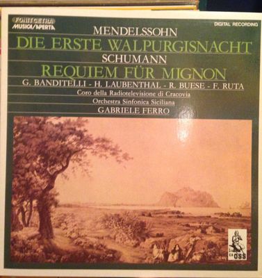 Mendelssohn / Schumann ‎– Die Erste Walpurgisnacht / Requiem Für Mignon