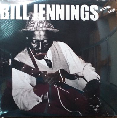Bill Jennings – Enough Said!
