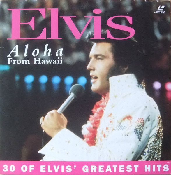 Elvis Presley ‎– Aloha From Hawaii - 30 Of Elvis' Greatest Hits