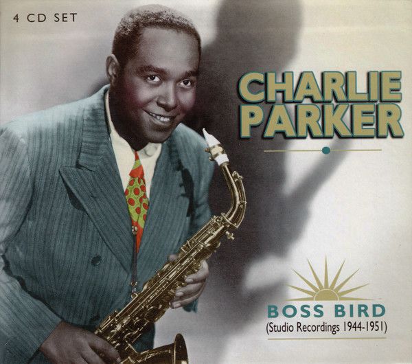Charlie Parker ‎– Boss Bird (Studio Recordings 1944-1951) 4 CD BOX