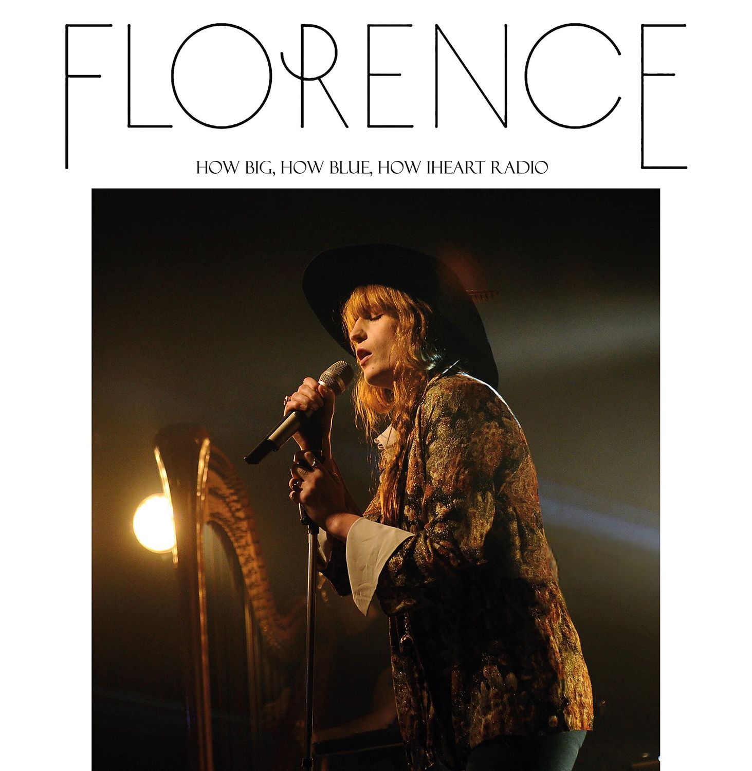 Florence And The Machine - How Big, How Blue, How IHEART Radio