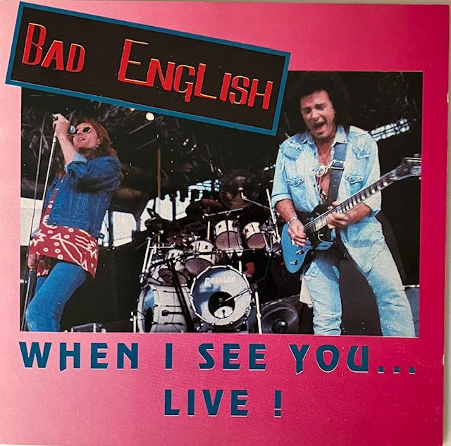 Bad English - When I See You... Live !