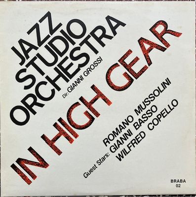 Jazz Studio Orchestra DI Gianni Grossi, G. Basso , R. Mussolini, W. Copello ‎– In High Gear