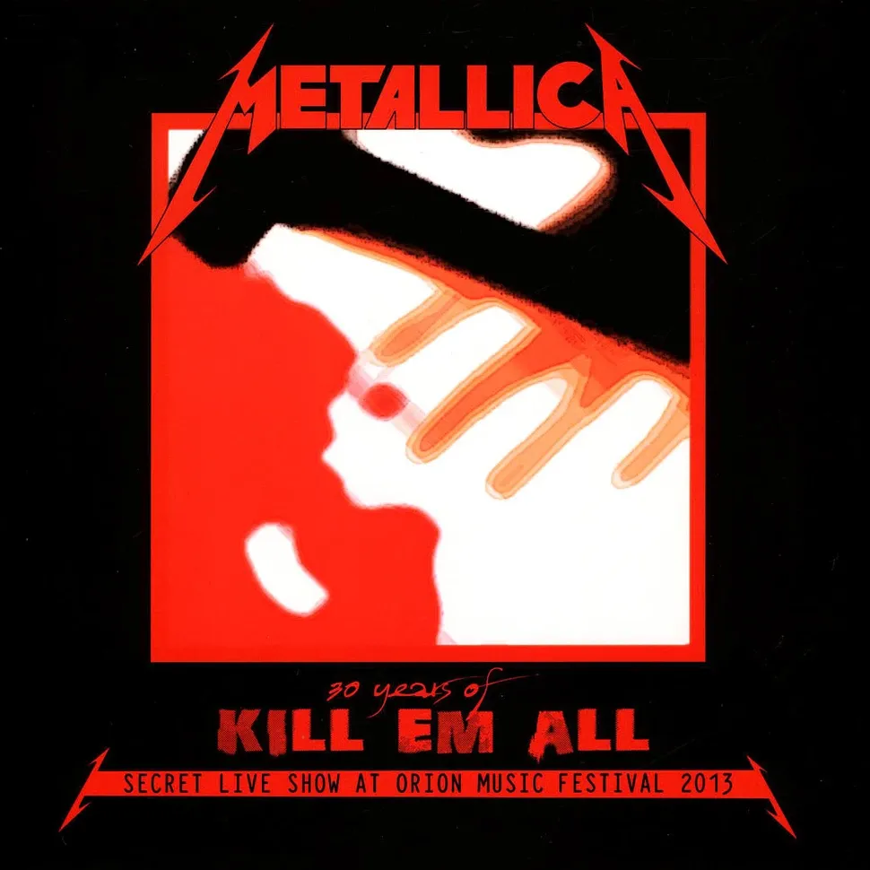 Metallica ‎– 30 Years Of Kill Em All: Secret Live Show At Orion Music Festival 2013