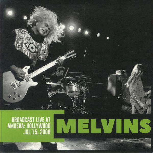 Melvins – Broadcast Live At Amoeba: Hollywood Jul 15, 2008