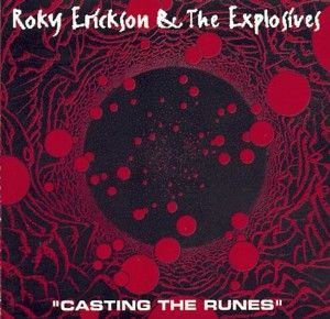 Roky Erickson &amp; The Explosives – Casting The Runes