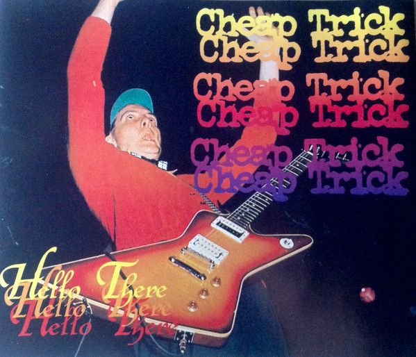 Cheap Trick ‎– Hello There