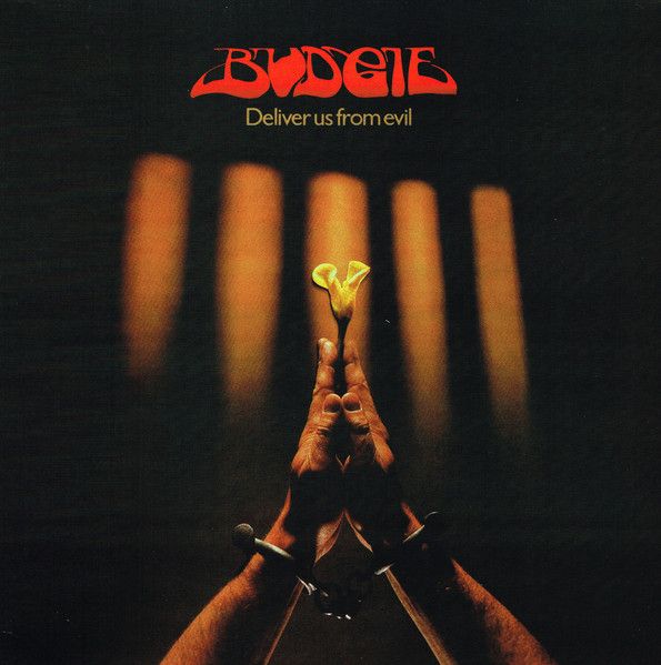 Budgie – Deliver Us From Evil