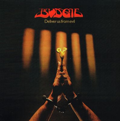 Budgie – Deliver Us From Evil