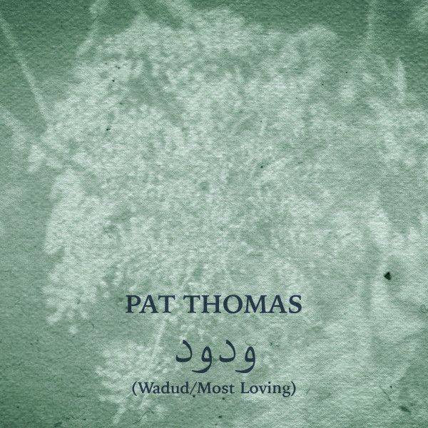 Pat Thomas – ود ود (Wadud/Most Loving)