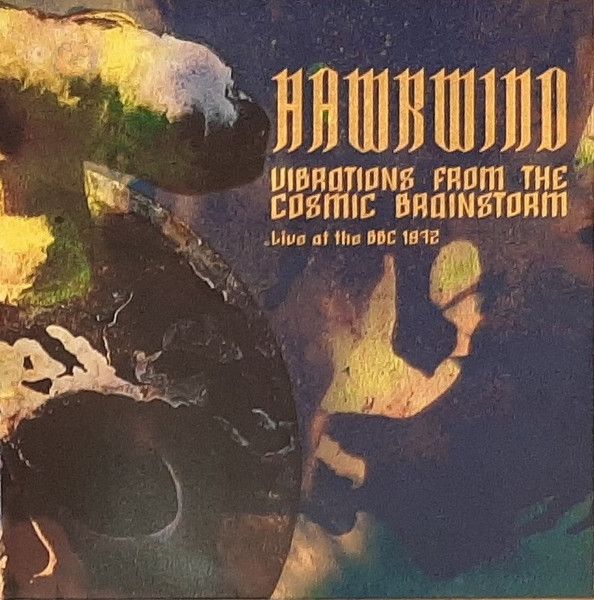 Hawkwind – Vibrations From The Cosmic Brainstorm Live At The BBC 1972