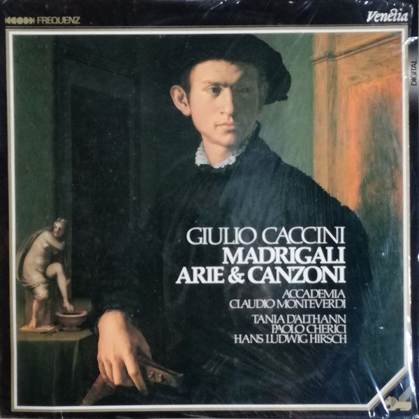 Giulio Caccini, Accademia Claudio Monteverdi, Tania D'Althann, Paolo Cherici, Hans Ludwig Hirsch - Madrigali, Arie &amp; Canzoni