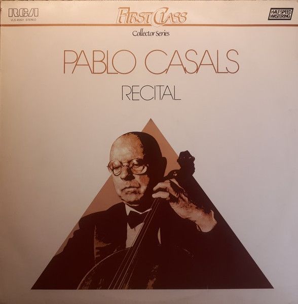 Pablo Casals - Recital
