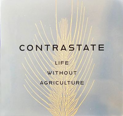 Contrastate – Life Without Agriculture